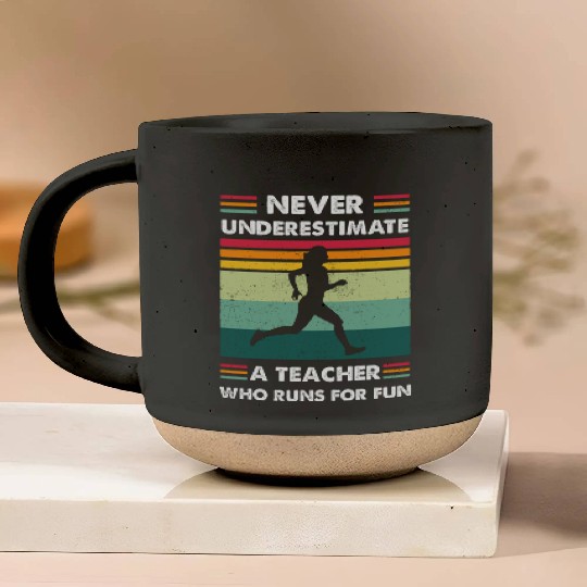 Never Underestimate A Teacher Whoe Runs For Fun Pottery Mugs