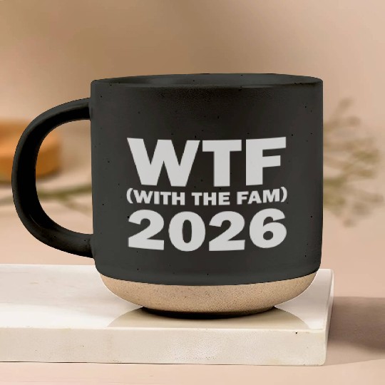 WTF With The Fam 2026 WTF Family Reunion 202famil6 Pottery Mugs