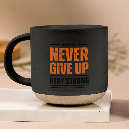 Black and Orange Typography Never Give Up Stay Pottery Mugs
