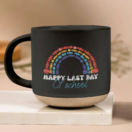 Happy Last Day Of School Teacher Women friend Pottery Mugs