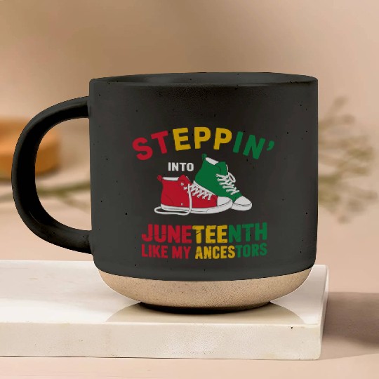Steppin' Into Juneteenth Like My Ancestors Pottery Mugs