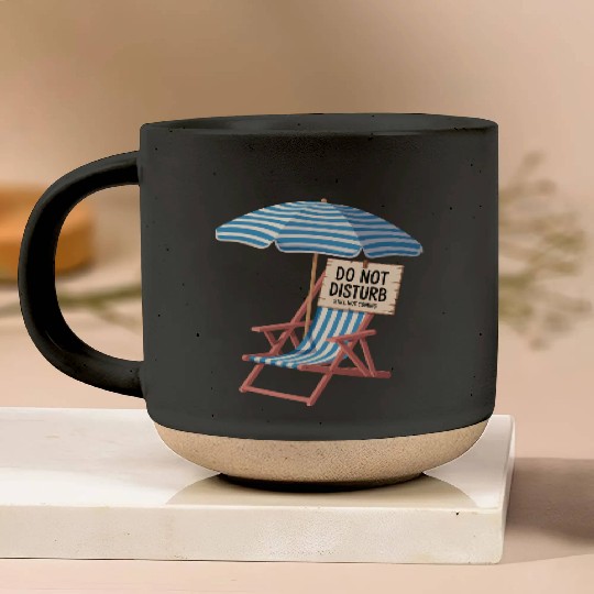 Do Not Disturb Funny Beach Quote Pottery Mugs