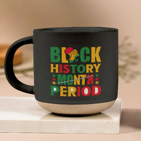 Black History Month Period Black and Proud Pottery Mugs