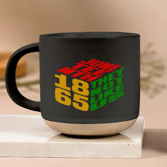 Juneteenth They Not Like Us 1865 Pottery Mugs