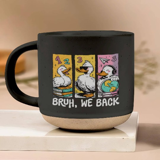 Bruh We Back Silly Goose Back to School Pottery Mugs