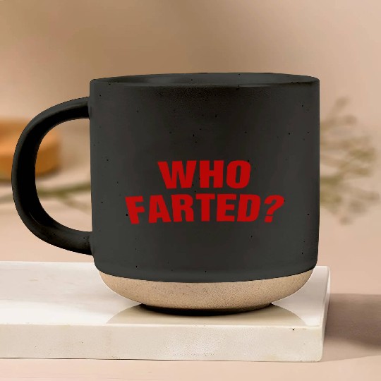 Who Farted? Pottery Mugs