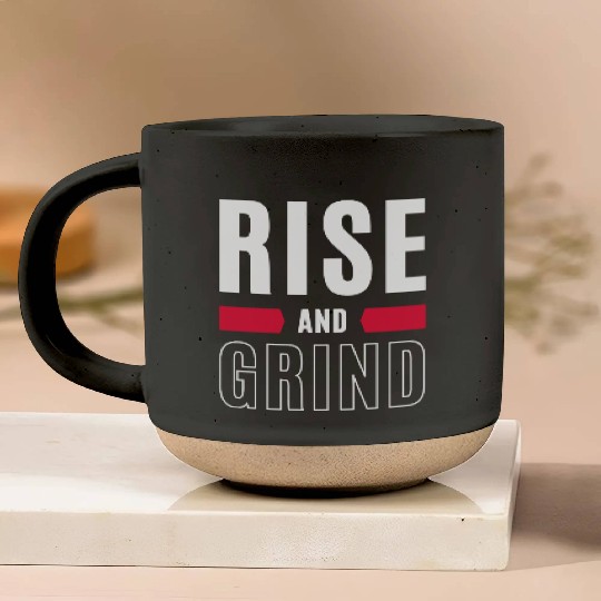 Inspirational Rise and Grind Motivational Design Pottery Mugs