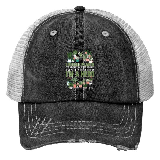Its Not Hoarding I Rescue Plants Trapped In The Store Plant Print Trucker Hats