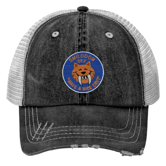 Smilodon Sez Have A Nice Day - Disney - Print Trucker Hats