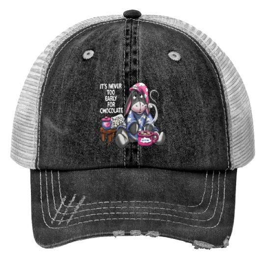 ts never too early for chocolate Print Trucker Hats, Disney Eeyore Print Trucker Hats