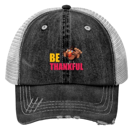 Be Thankful Thanksgiving Turkey Print Trucker Hats