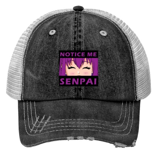 Notice Me Senpai - Japanese anime manga designs Print Trucker Hats