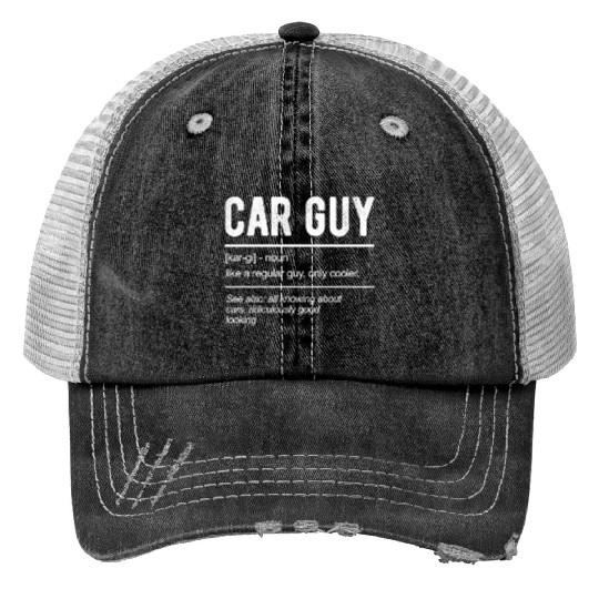 Car Guy Definition Print Trucker Hats