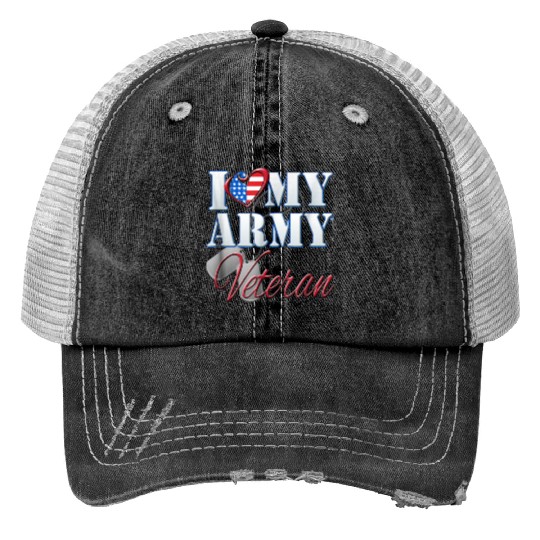 I Love My Army Veteran Patriotic Men Women Print Trucker Hats