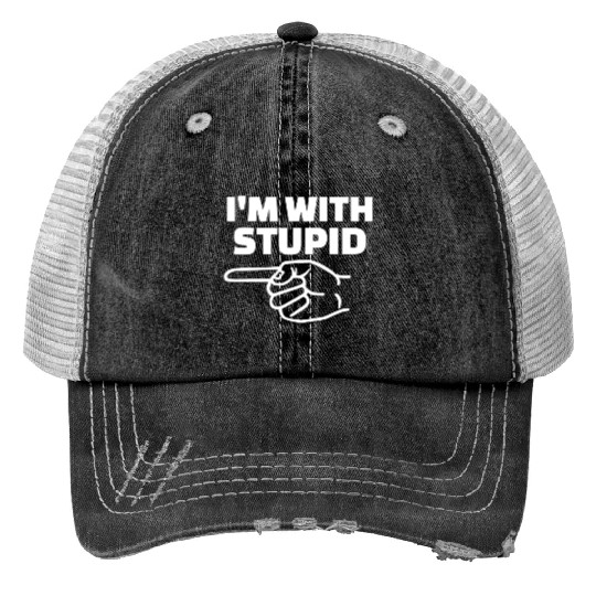 I'm With Stupid Men Gift Print Trucker Hats