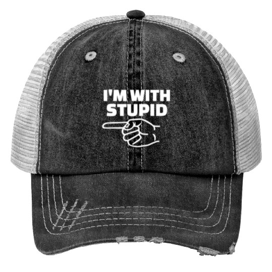 I'm With Stupid Men Gift Print Trucker Hats