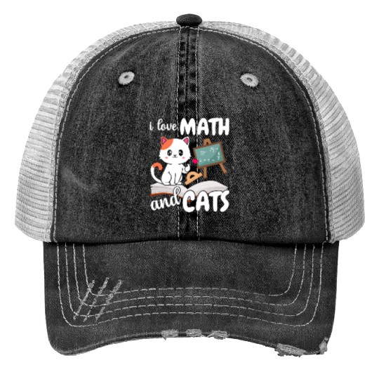 I Love Math And Cats Mathematics Print Trucker Hats