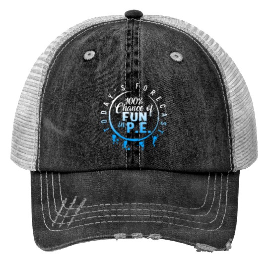 Physical Education Teacher Print Trucker Hats, Today's