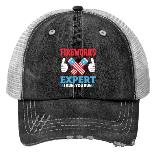 Fireworks Expert I Run You Run Funny 4th Of July Print Trucker Hats