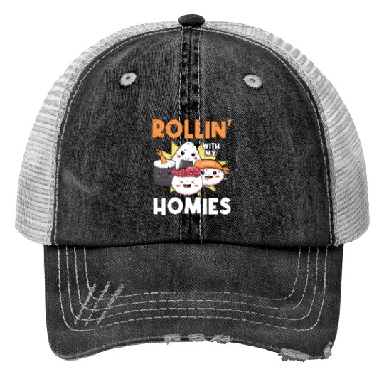 Sushi Rollin' With My Homies | Sushi Lover | Print Trucker Hats