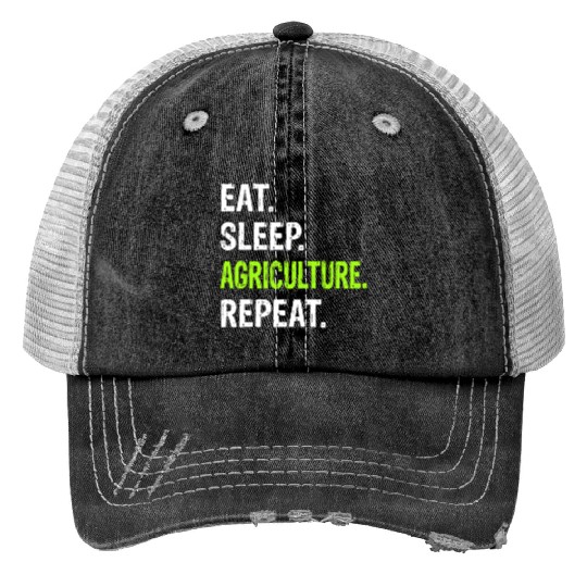 Eat Sleep Agriculture Repeat - Farmer Farming Print Trucker Hats