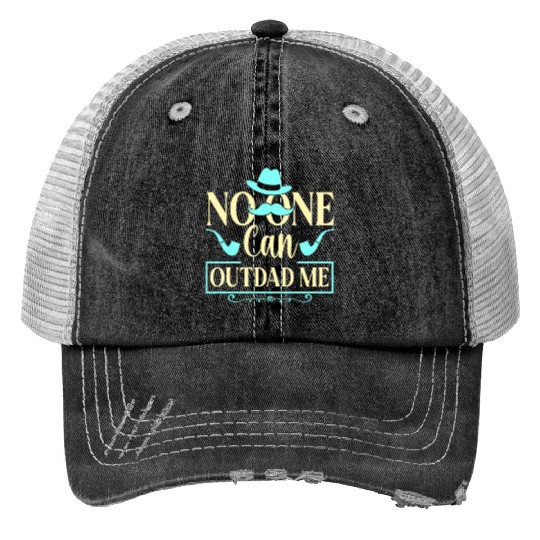 No One Can Out Dad Me Father Father's Day Daddy Print Trucker Hats
