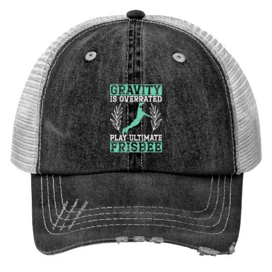 Gravity Is Overated Play Ultimate Frisbee Player Print Trucker Hats