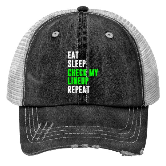 Eat sleep check my lineup repeat fantasy football Print Trucker Hats