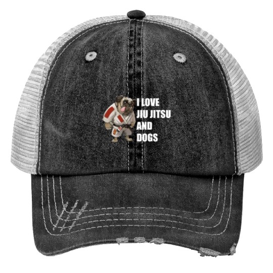 I Love Jiu Jitsu And Dogs Funny Bulldog Lovers Print Trucker Hats
