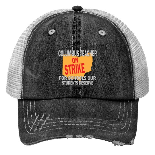 Columbus Ohio Schools Teacher Strike Print Trucker Hats