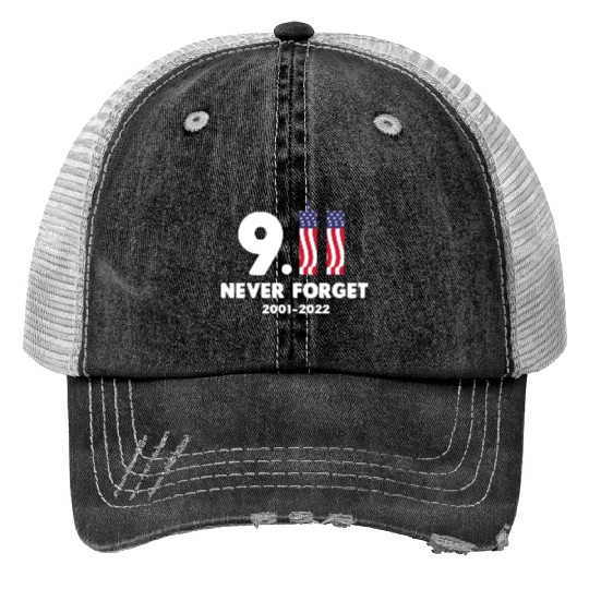 911 Never Forget 2001-2022 Patriot day Print Trucker Hats