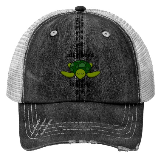 All I need is sleep - Cute Sleeping Turtle Print Trucker Hats