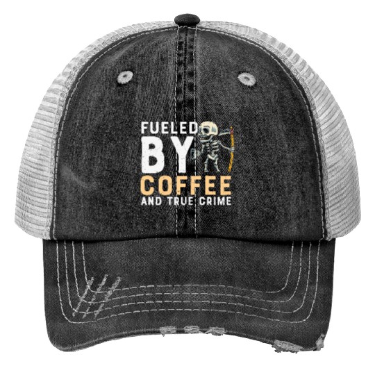 Fueled by Coffe and true crime Skull Halloween Print Trucker Hats