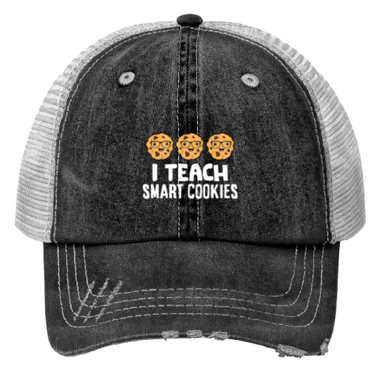 Funny Science Teacher Lover I Teach Smart Cookies Print Trucker Hats
