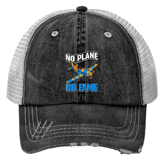 Airline Pilot Pun No Plane No Fame Aircraft Pilot Print Trucker Hats