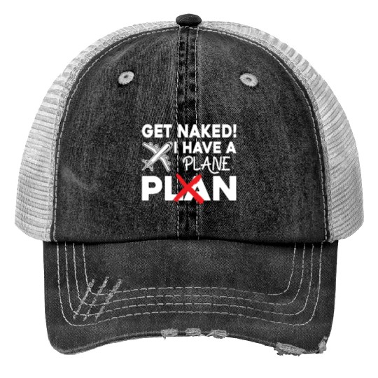 Airline Pilot Quote I Have A Plane Aircraft Pilot Print Trucker Hats