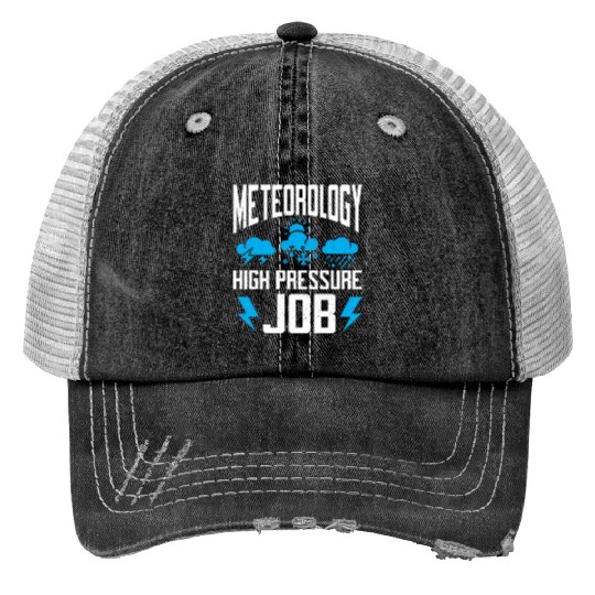Meteorology High Pressure Job Meteorologist Storm Print Trucker Hats
