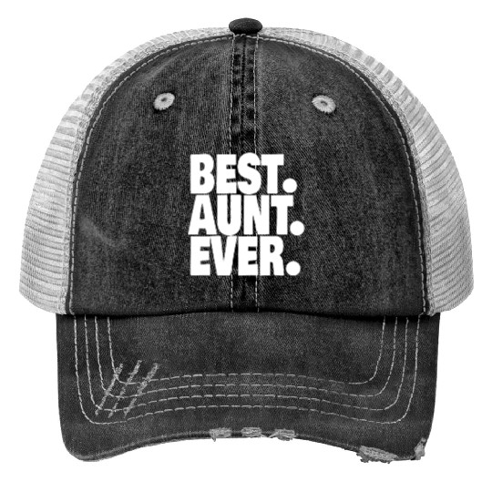 BEST AUNT EVER 1 Print Trucker Hats