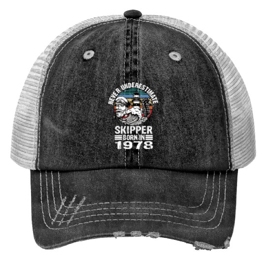 Never Underestimate Skipper Born In 1978 Print Trucker Hats