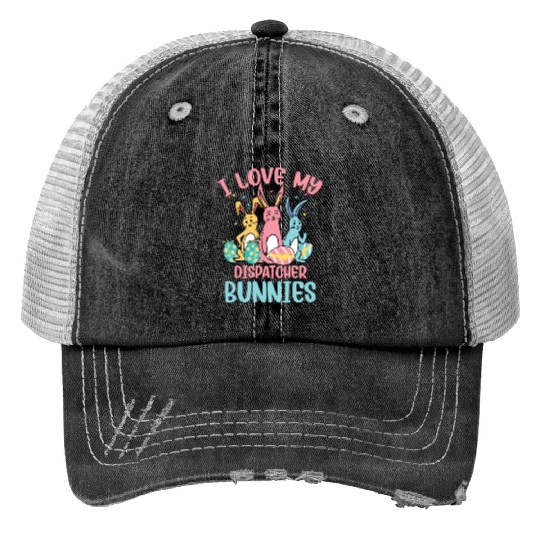 I Love My Dispatcher Bunnies Easter Day Funny Print Trucker Hats