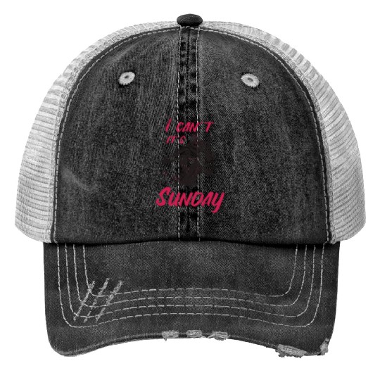 I can´t its Sunday Print Trucker Hats