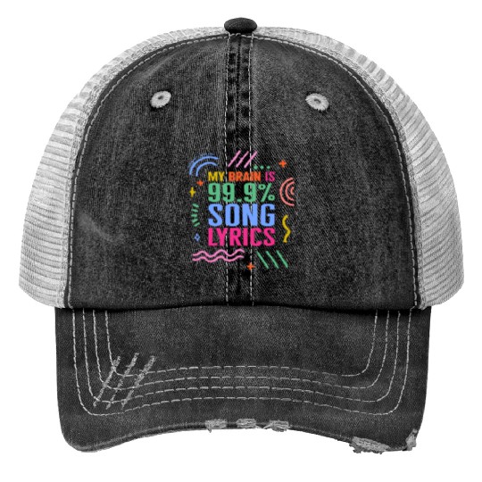 Music Teacher Print Trucker Hats, My Brain Is 99.9% Song