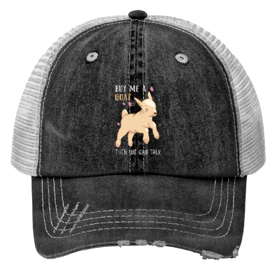 Goat Lover Buy Me A Goat Print Trucker Hats