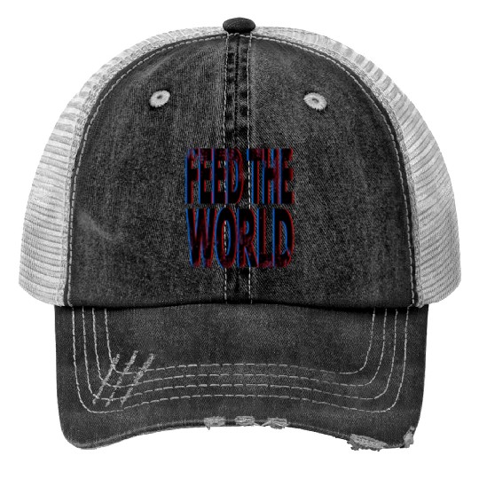 quot Feed The World quot Essential Print Trucker Hats