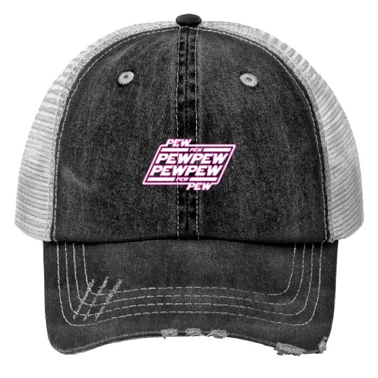 Pew Pew Pew Print Trucker Hats