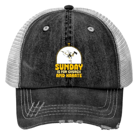 Sunday is for church and Karate Print Trucker Hats