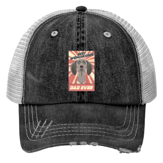 Best Weimaraner Dad Ever I Weimaraner Lover Print Trucker Hats