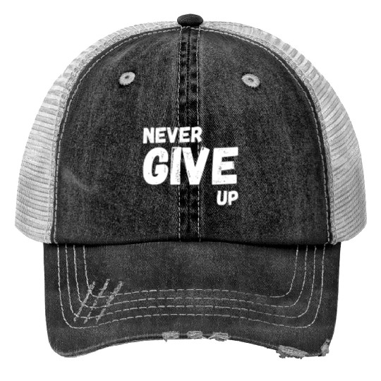 Never Give Up Print Trucker Hats