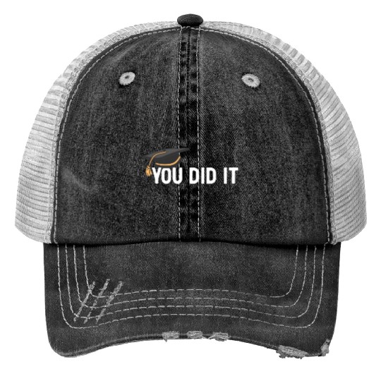 You Did It Graduated Graduation Congratulations Print Trucker Hats