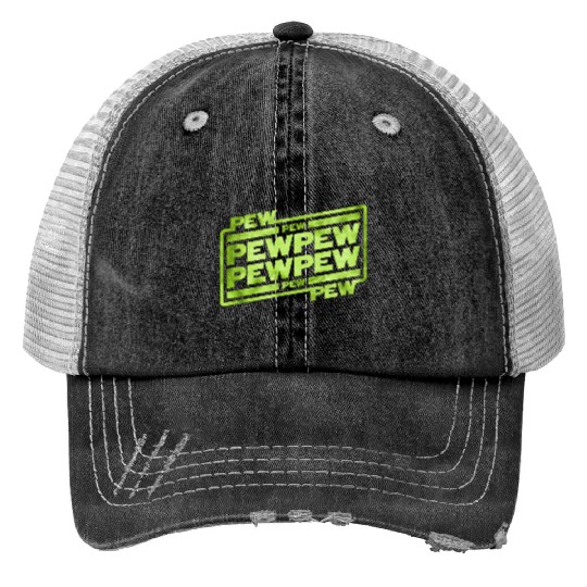 Pew Pew Pew Print Trucker Hats